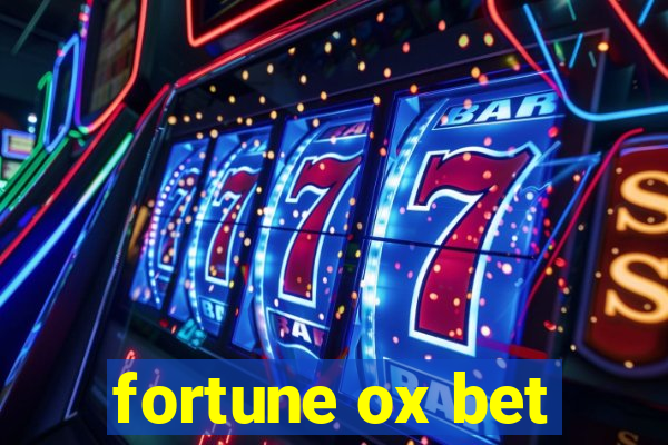 fortune ox bet